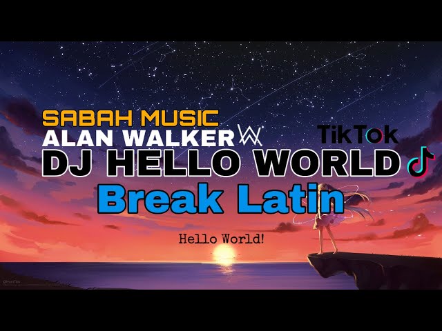 SABAH MUSIC - DJ HELLO WORLD (BreakLatin) class=