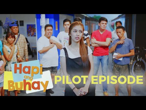 HAPI ANG BUHAY | FULL EPISODE "PILOT EPISODE" (2016)