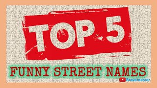 TOP 5 FUNNY AND WEIRD STREET NAMES AROUND THE WORLD ! | (Viral)