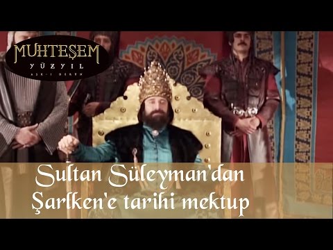 Sultan Süleyman'dan Şarlken'e Tarihi Mektup - Muhteşem yüzyıl 47.Bölüm