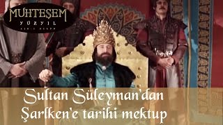 Sultan Süleyman'dan Şarlken'e Tarihi Mektup - Muhteşem yüzyıl 47. Resimi