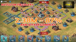 2.38M - 87% 2Minutes 49Seconds Raid Attack Gameplay Battle For The Galaxy