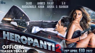 Heropanti 2 - Official Trailer | Tiger S Tara S Nawazuddin | Sajid Nadiadwala |Ahmed Khan|