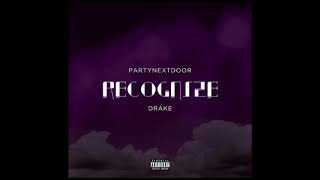 Recognize (feat. Drake)- Party Next Door (Chopped and Screwed)