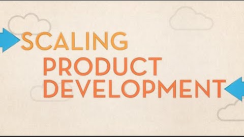 Scaling Your Company: Scaling Product Development