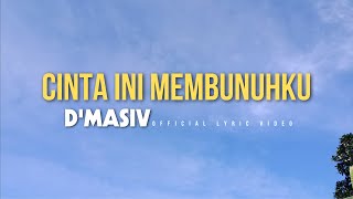 Download Lagu D'MASIV - Cinta Ini Membunuhku | Lirik MP3 Download Lagu D'MASIV - Cinta Ini Membunuhku | Lirik MP3
