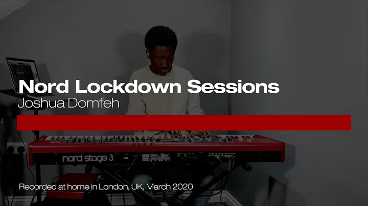 Nord Lockdown Sessions: Joshua Domfeh