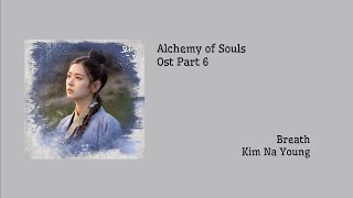 Breath (숨결) - Kim Na Young [Alchemy of Souls] Ost Part 6