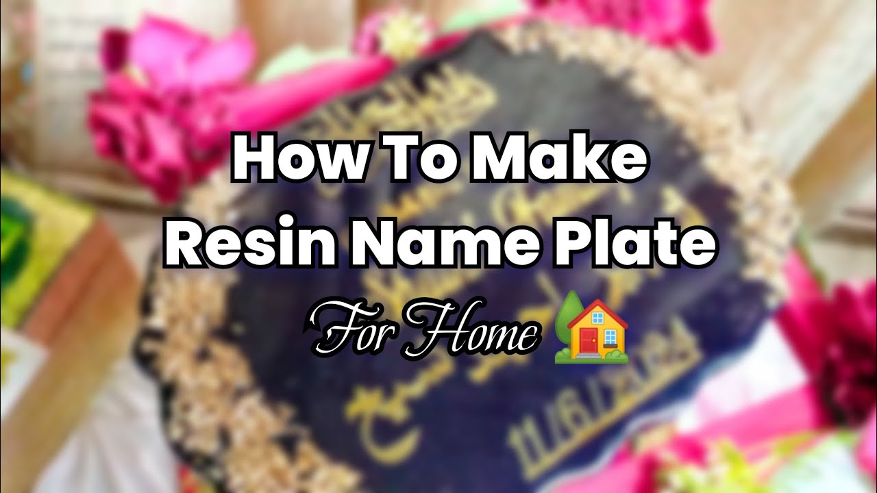 How To Make Resin Name Plate For Home By Zoha Yaseen