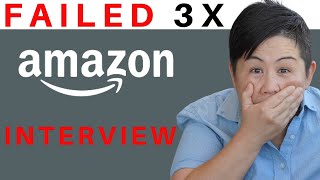 Failed 3X Amazon Job Interview | How to re-interview for more positions!