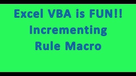 Excel VBA TnT 48 Interesting Incrementing Rule Macro 123 124 125 126 127 128 134 etc