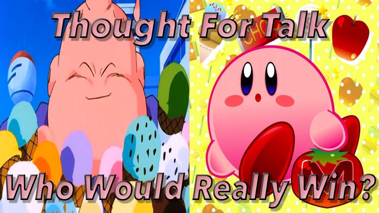 Who Would Really Win? ( Kirby . Majin Buu ) : Dragon Ball Thought For  Talk Episode 6 - YouTube