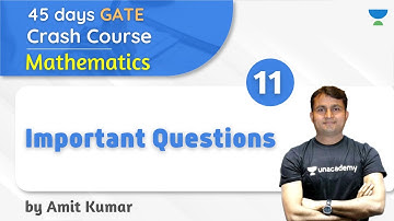 11:00 AM - GATE 2021 | 45 Days Crash Course | Mathematics by Amit Kumar | Day- 11