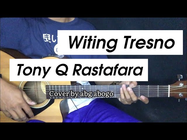 Witing Tresno - Tony Q Rastafara (Cover) abg abogo class=
