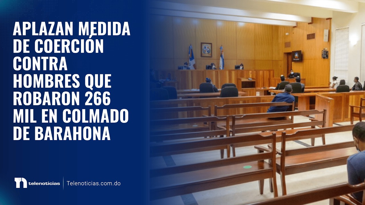 Aplazan medida de coerción contra hombres que robaron 266 mil en colmado de Barahona