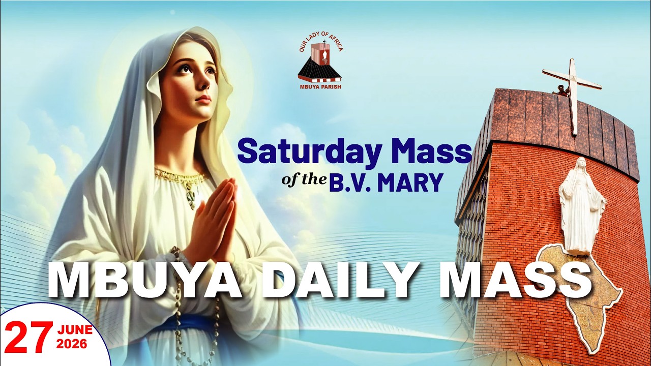 SATURDAY OF THE TWELFTH WEEK IN ORDINARY TIME || Daily TV Mass, 27th June, 2026