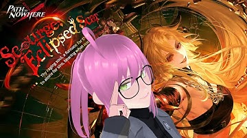 Scourge Eclipsed Scar (Synex Event) Part 1 | Path to Nowhere Playthrough Reaction