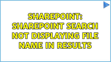 Sharepoint: SharePoint Search not displaying file name in results (2 Solutions!!)