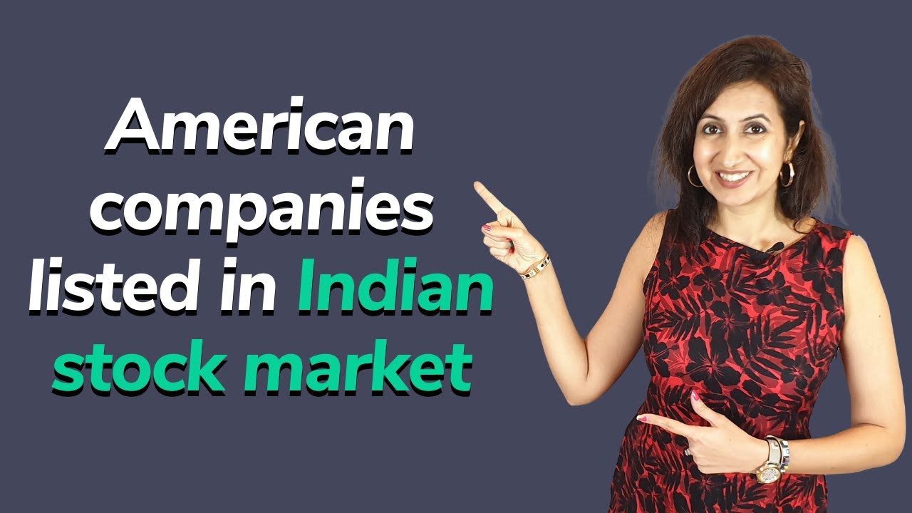 American companies listed in Indian stock market | US Stocks in India | MNC stocks in India - YouTube