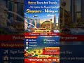 Explore the Singapore-Malaysia #singapore #malaysia #internationaltravel