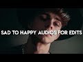 Sad to happy audios for edits