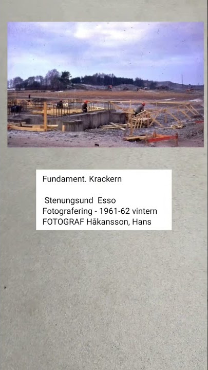 Fundament. Krackern Stenungsund  EssoFotografering - 1961-62 vintern FOTOGRAF Håkansson, Hans