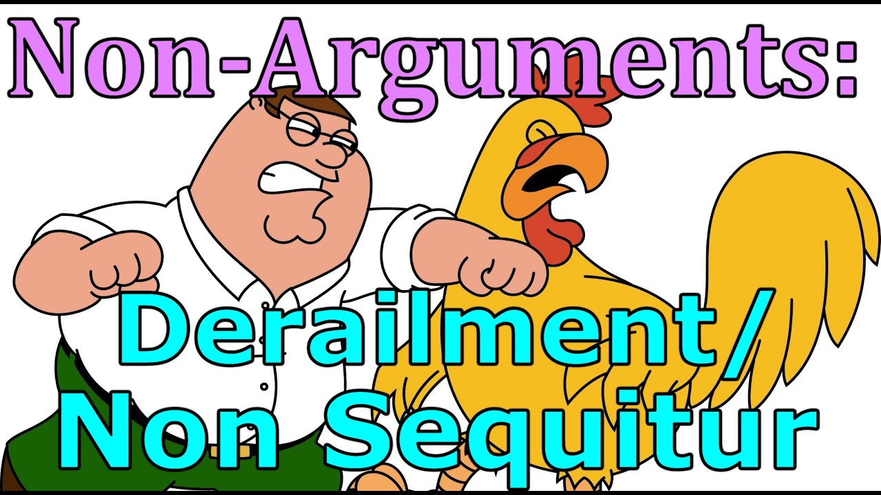 Non-arguments: Derailment or non sequitur - YouTube