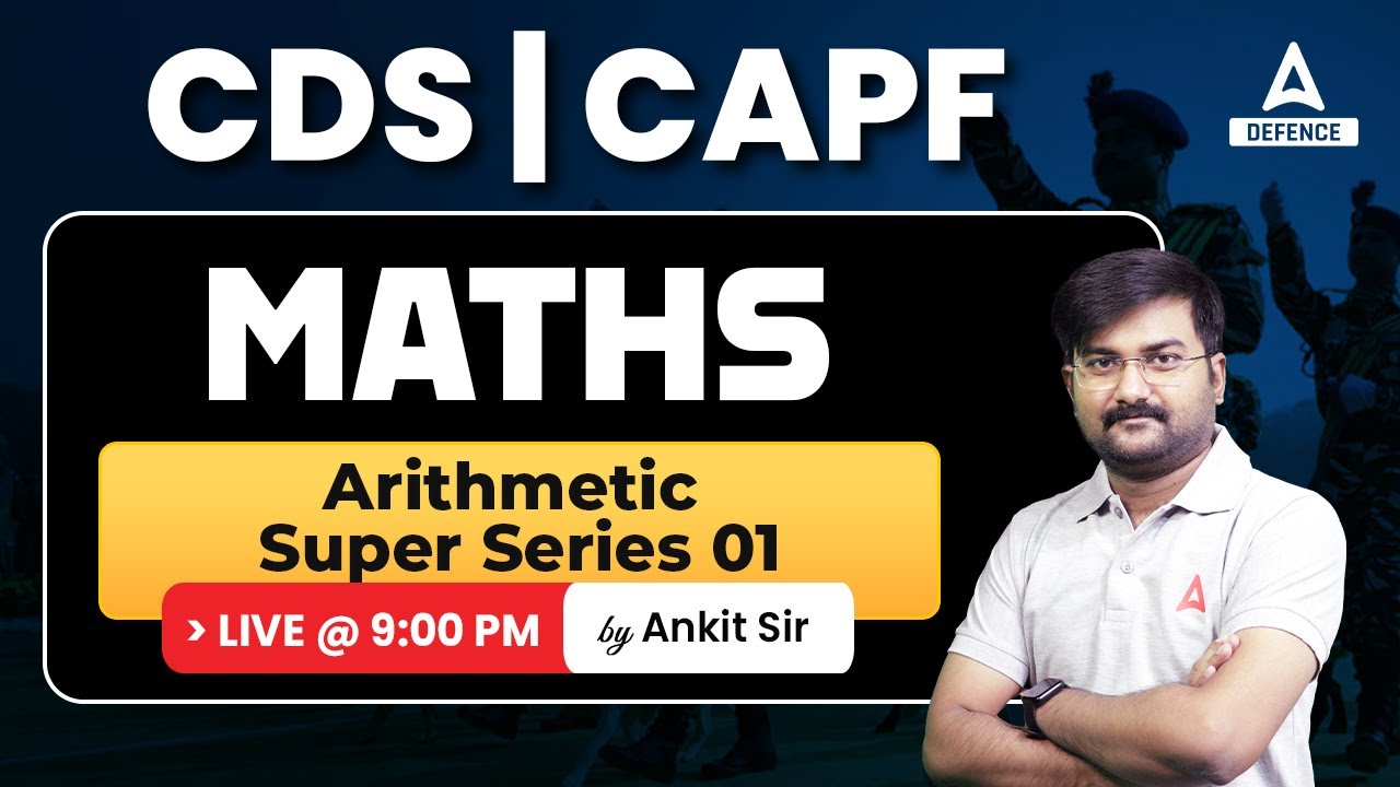 CAPF AC 2023 | CDS 2 2023 | Zero to Hero Maths - arithmetic super ...