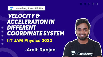 IIT JAM 2022 || Velocity and Acceleration in Different Coordinate System