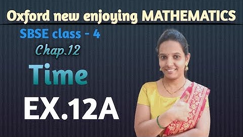 How to tell time|Chapter 12 time Ex.12A| CBSE Class 4 math