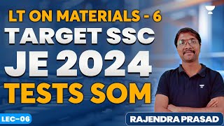 06 LT on Materials - VI | Target SSC JE 2024 | Tests SOM | Rajendra Prasad