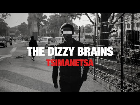 The Dizzy Brains - Tsimanetsa (Official Video)