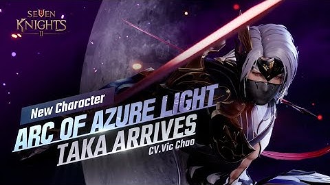 [Seven Knights 2] Arc of Azure Light Taka has arrived!