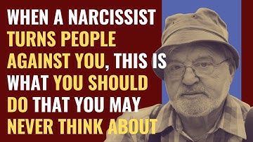 When A Narcissist Turns People Against You, This Is What You Should Do That You Never Think About