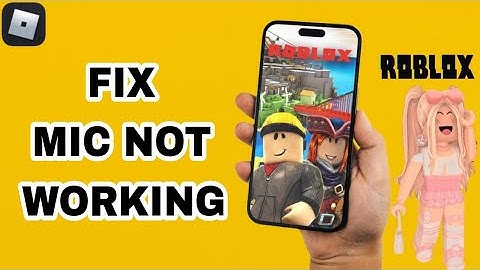 How To Fix And Solve Mic Not Working On Roblox App | Final Solution