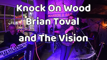 Knock On Wood | Brian Toval and The Vision take on Eddie Floyd