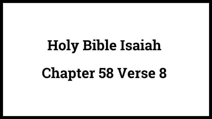 Holy Bible Isaiah 58:8
