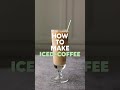 A Simple Iced Coffee