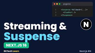 Streaming & Suspense in Next.js 16: Fast Pages Without Waiting | Next.js 16 #4