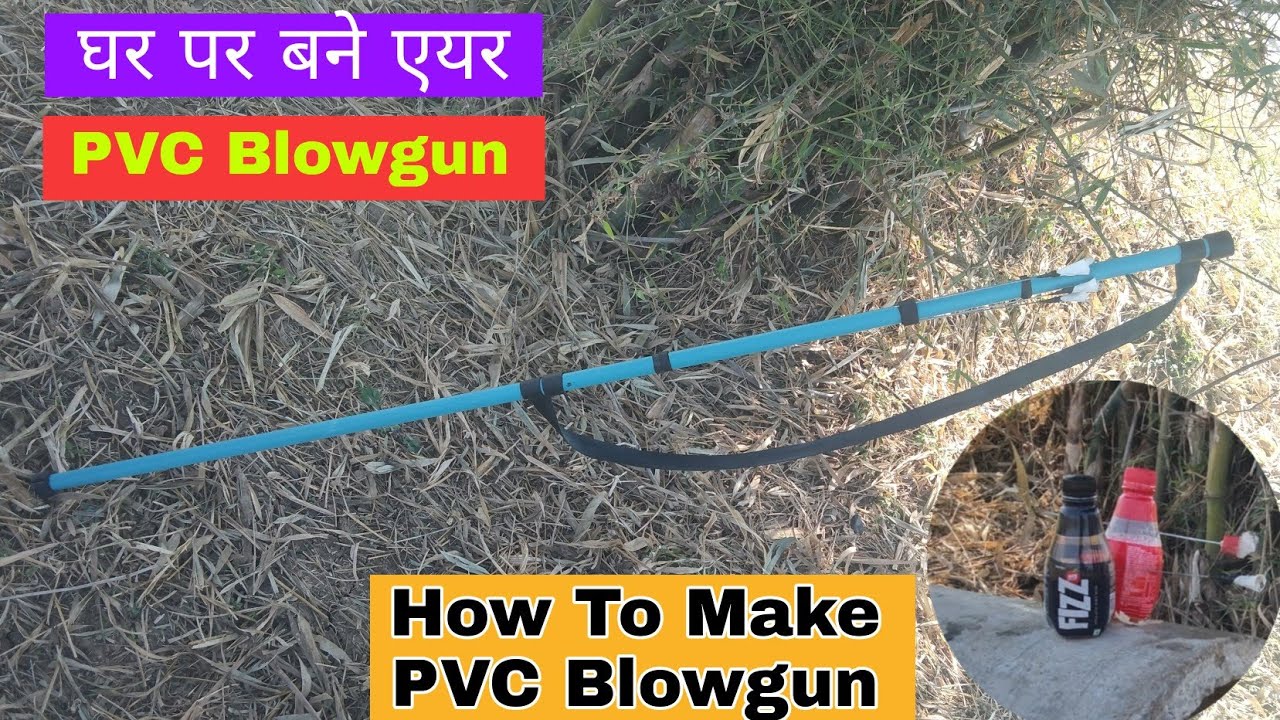 How To Make PVC Blow Air pipe and Blow Dart Homemade BlowgunDiy Air