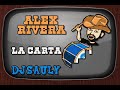 Alex Rivera   La Carta DJ Sauly Karaoke