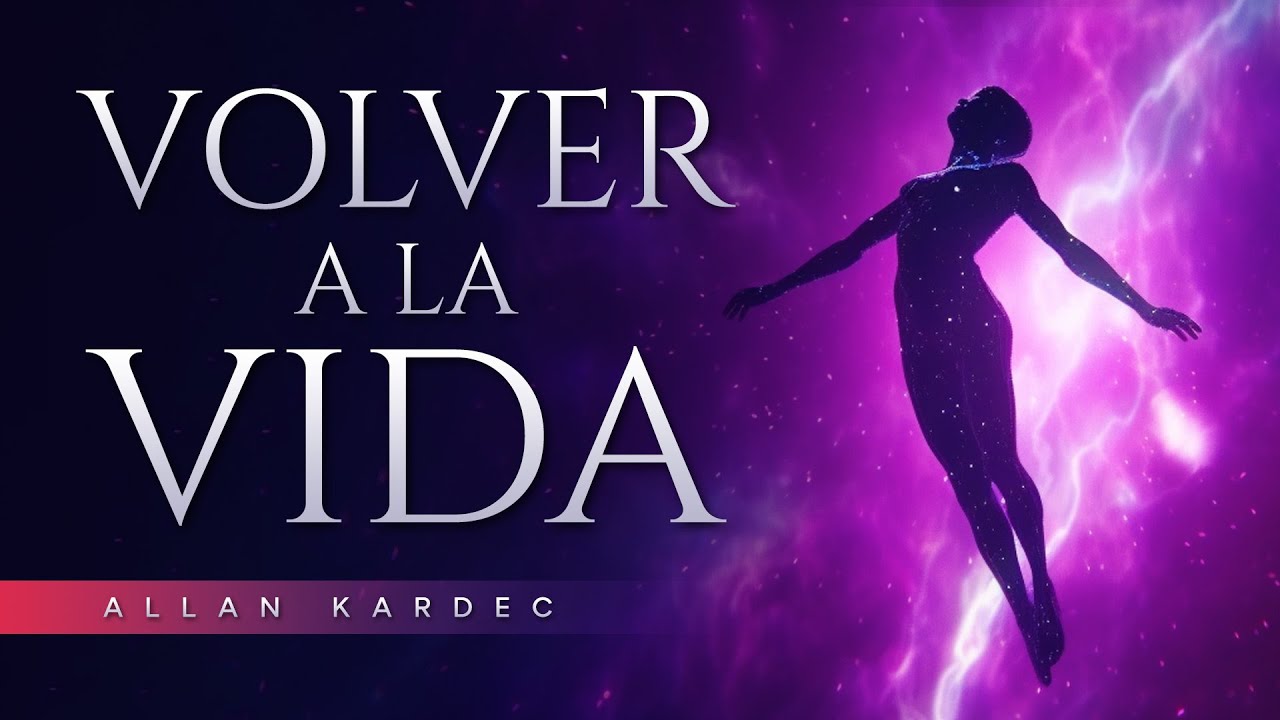 Espíritus errantes y el regreso a la vida Allan Kardec Audiolibro