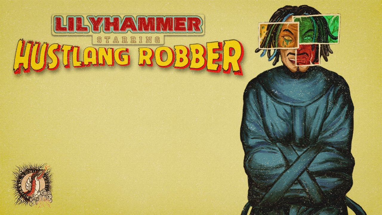 Download HUSTLANG Robber - LILYHAMMER (M/V)