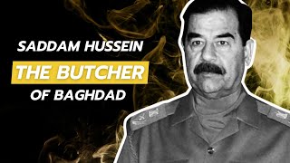 Saddam Hussein the butcher of Baghdad