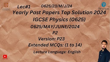 IGCSE Physics May June Paper 2 2024 solution |version P23| O Level Physics May June Paper 1| Lec#1
