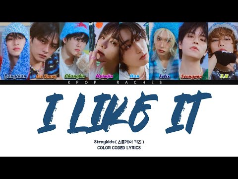 Stray Kids 'I Like It' Lyrics (스트레이 키즈 I Like It 가사) [Color Coded Han_Rom_Eng] | KPOP RACHES