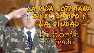 LA VIDA COTIDIANA EN EL CAMPO Y LA CIUDAD | HISTORIA 5° GRADO | EDUCACIÓN | PROFE DEL VALLE