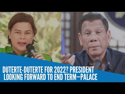 Duterte-Duterte for 2022? President looking forward to end term—Palace
