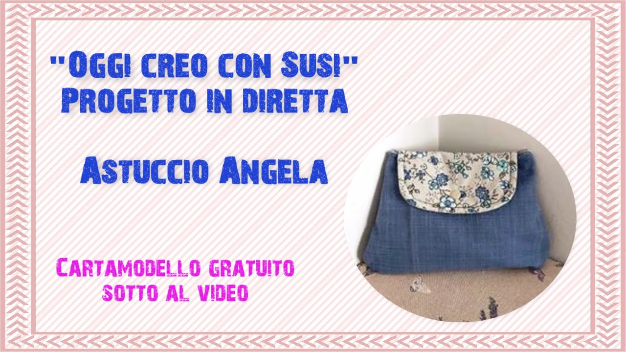 Oggi Creo Con SUSI progetto In Diretta ASTUCCIO - BORSETTA 