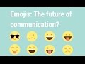 Linguistics Research: Are emojis the future of communication?